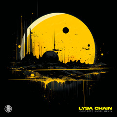Lysa Chain - Concrete Angel (Remix)