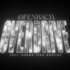 Ofenbach feat Norma Jean Martine - Overdrive (STAN ADRIAN EDIT) 127