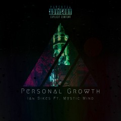 Personal Growth Ft. Mystic Mind (Prod. Peru)