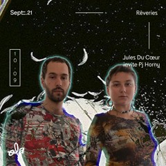 Jules Du Cœur invite Pj Horny • Rêveries ep01