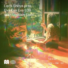 Lemi Shoya pres. Eva Eva Eva with Lostboy Ludo (Mondo Nero Radio 22-09-2020)