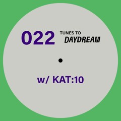 022 KAT:10 for Daydream Studio