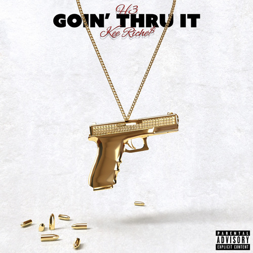 Goin’ Thru It (ft. Kee Riche$)