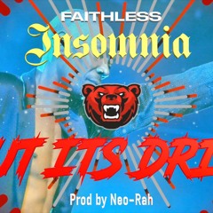Faithless Insomnia But Its Drill (prodbyneorah)  "