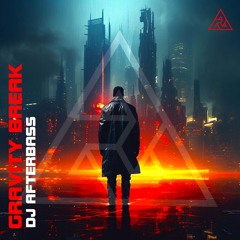 New Release - Gravity Break - DJ AfterBass