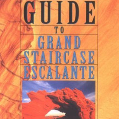 ACCESS EPUB 📁 Trail Guide to Grand Staircase-Escalante National Monument by  David U