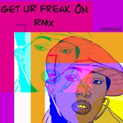 Get Ur Freak On Rmx