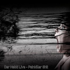 Der Hakki Live - Painkiller Shit