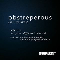 Subjoint - Obstreperous