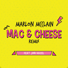Mac & Cheese Remix (feat. Jimi Hazel)