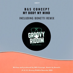 B&S Concept - My Body My Mind (Bonetti Remix)