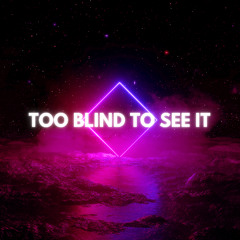 Adam J - To Blind Too See It
