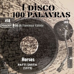 1 Álbum 100 Palavras #18: Patti Smith – Horses (1975)