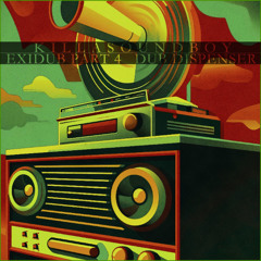 EXIDUB PART 4 -DUB DISPENSER- (Future Dub)