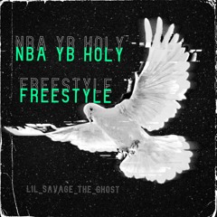 Lil_savage_the_Ghost - NBA YB Holy freestyle