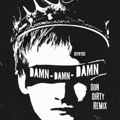 Joyryde - Damn (Don Dirty Remix)