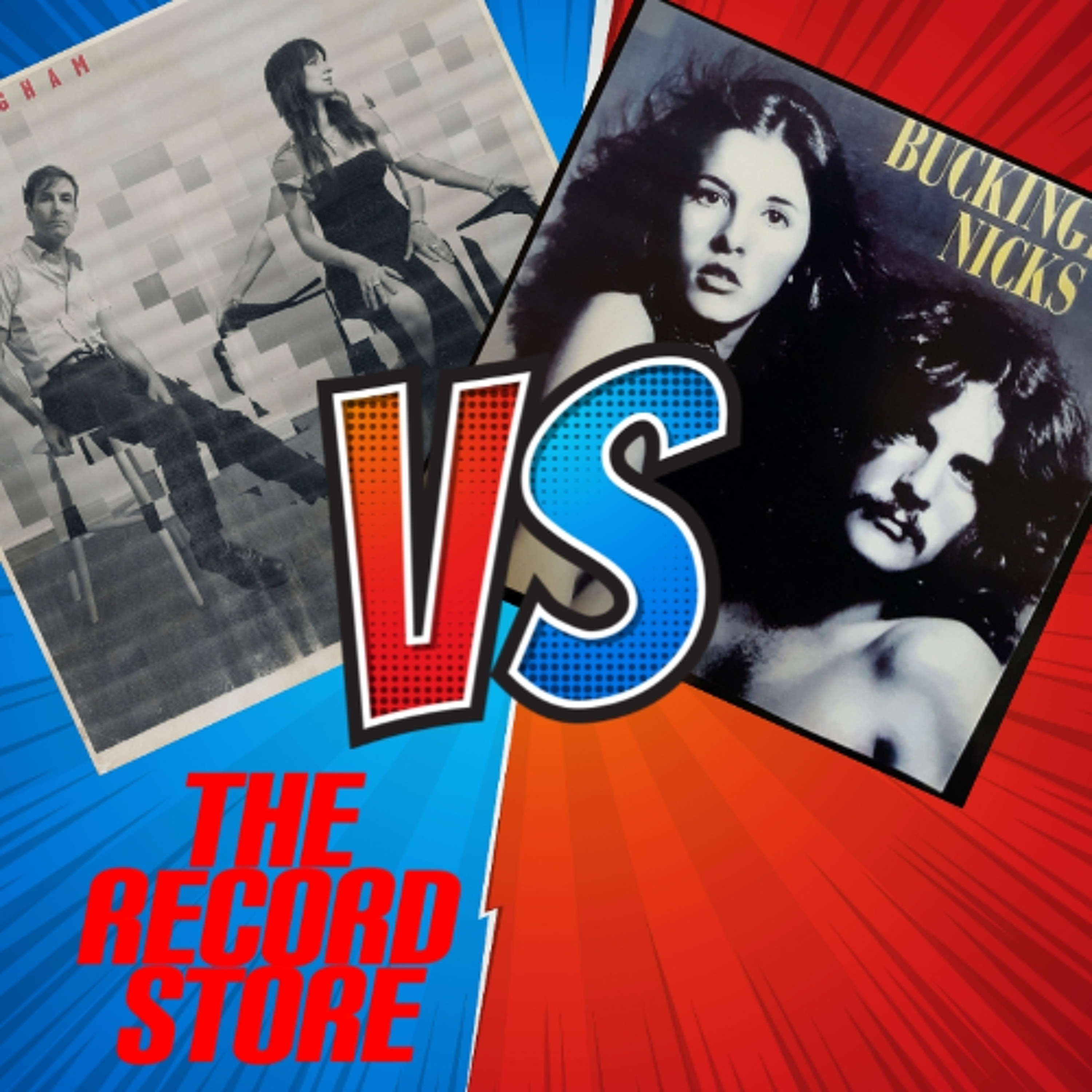 The Record Store E:67: Buckingham/Nicks vs Cunningham/Bird, Episode 922