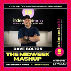 Lewis Cee Guest Mix - Dave Bolton's Midweek Mashup On InDemand Radio (22nd October 25)
