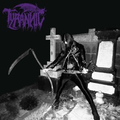 Tyrannic - Mortuus Decadence