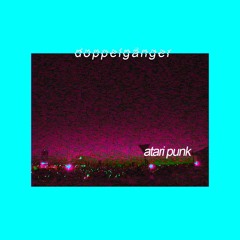 doppelgänger - atari punk