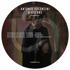 Antonio Valentini, Guerre - Wide Meditative [INMU016]