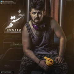 Behzad Pax - Khastam