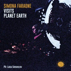 Simona Faraone Visits Planet Earth