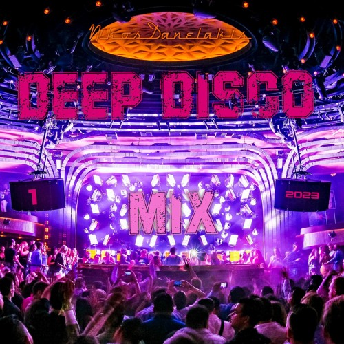 Deep Disco Mix 1 2023 # Nikos Danelakis
