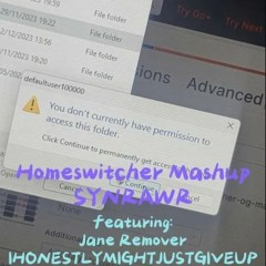 Homeswitcher Mashup ft. IHMJGU & Jane Remover