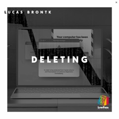 Lucas Brontk - Deleting (Extended Mix)