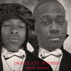 Dracula. FT HOOPRSS (prod. wixxo)