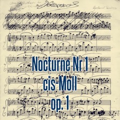 Nocturne c-sharp minor (cis-Moll) op. 1
