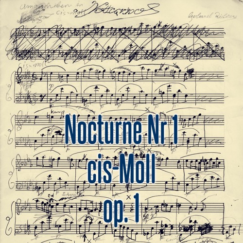Nocturne c-sharp minor (cis-Moll) op. 1