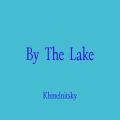 Khmelnitsky - By The Lake