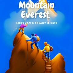 Mountain Everest - KidKevan x Freaky x CB10