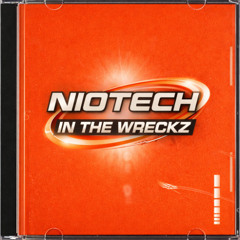 Niotech - In The Wreckz [30K Special]