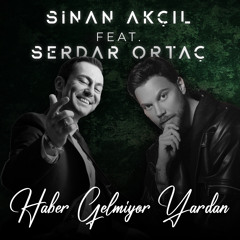 Haber Gelmiyor Yardan (Akustik) [feat. Serdar Ortaç]