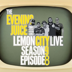 The Evening Juice With Lemon City Live | Season 9 | Episode 8 | Calle 8 Seed