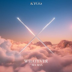 Kygo, Ava Max - Whatever (Official Instrumental)