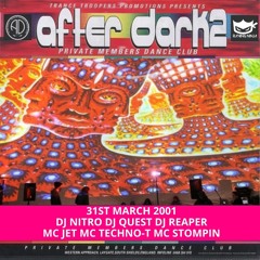 After Dark 2 31-03-2001 Dj Nitro Dj Moonie Dj Reaper Mc Stompin Mc Jet Mc Techno-T