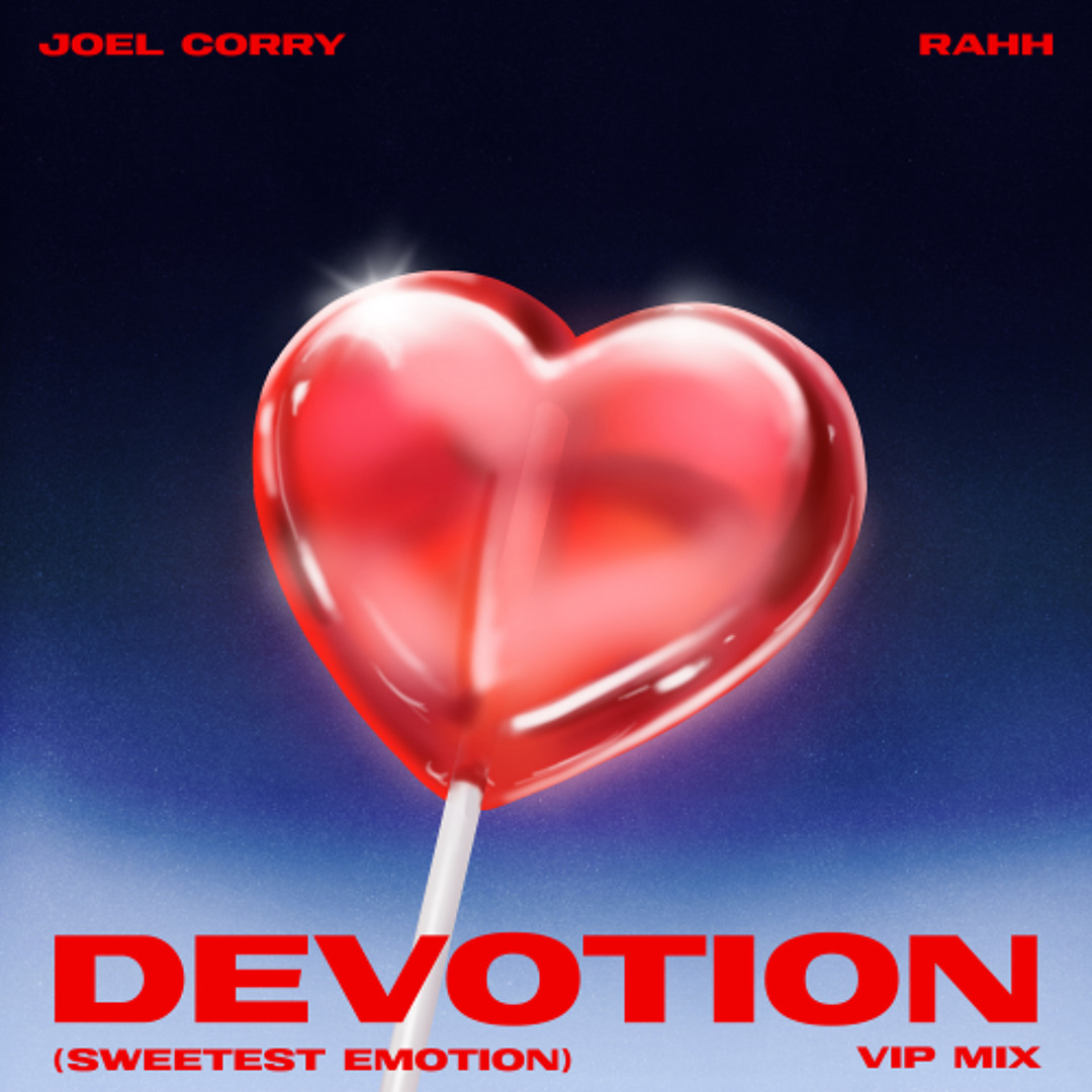 Stream Joel Corry & RAHH - Devotion (VIP Mix) [FREE DOWNLOAD] by