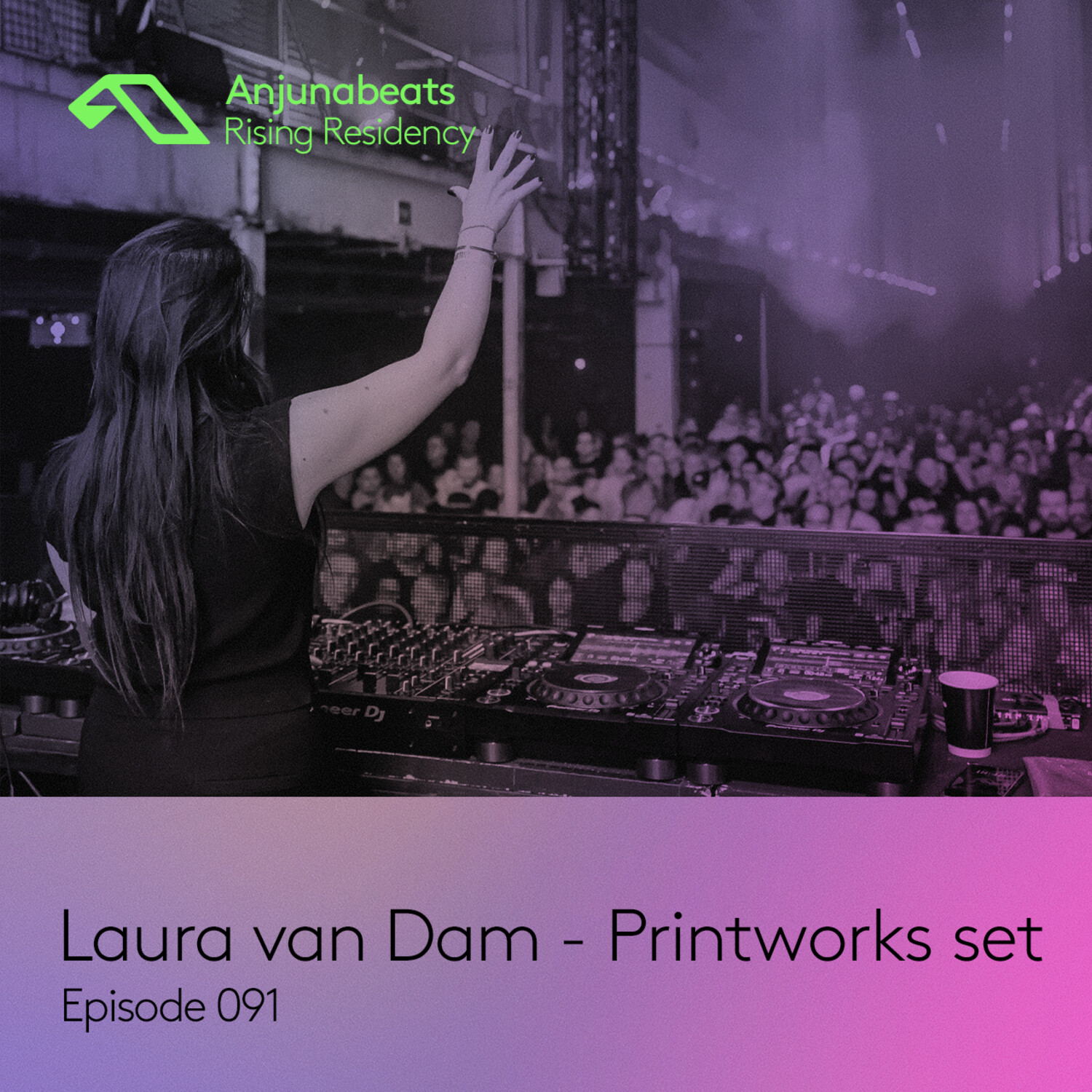 The Anjunabeats Rising Residency 091 with Laura van Dam - Live at Printworks