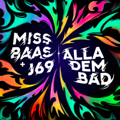 Alla Dem Bad (Dub Mix) [feat. Miss Baas]