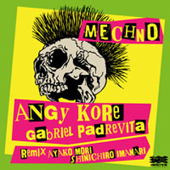 AnGy KoRe, Gabriel Padrevita - Mechno (Shinichiro Imanari Remix)