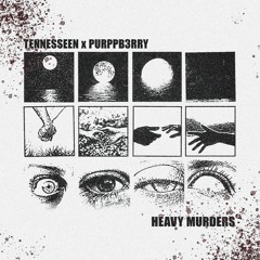 HEAVY MURDERS w/ PURPPB3RRY