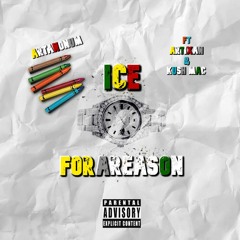 Ice For a Reason ft. Artixan & Kush Mac (Prod. By Orb)