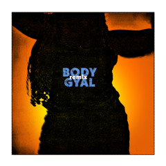 Gojardi - Body Gyal feat Benrucito, Yannis, Sina Tekle, Florence (Goldentrash Remix)