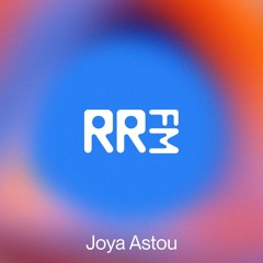 RRFM • Joya Astou • 07-01-25