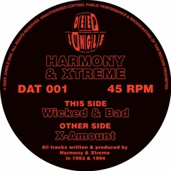 Harmony & Xtreme - Wicked & Bad [DAT001] clip