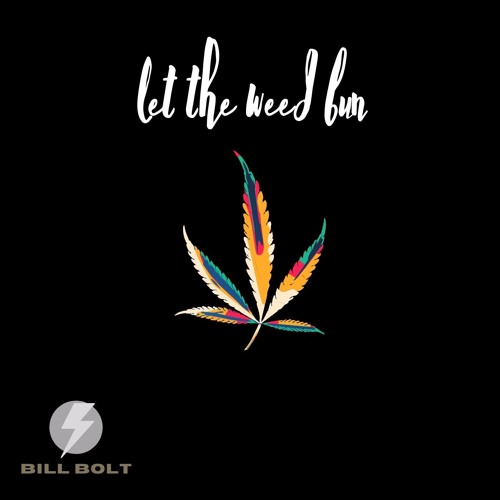 Let The Weed Bun(Bootleg)
